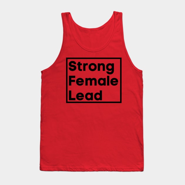 Strong Female Lead Tank Top by perthesun